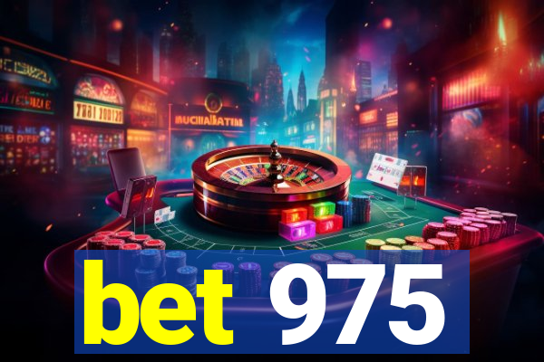 bet 975